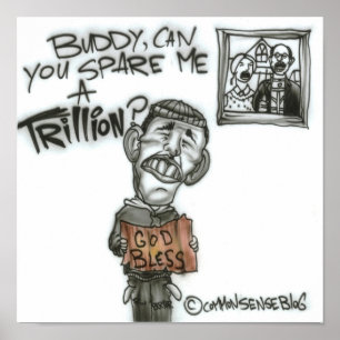 Ersparen Sie mir A Trillion Poster