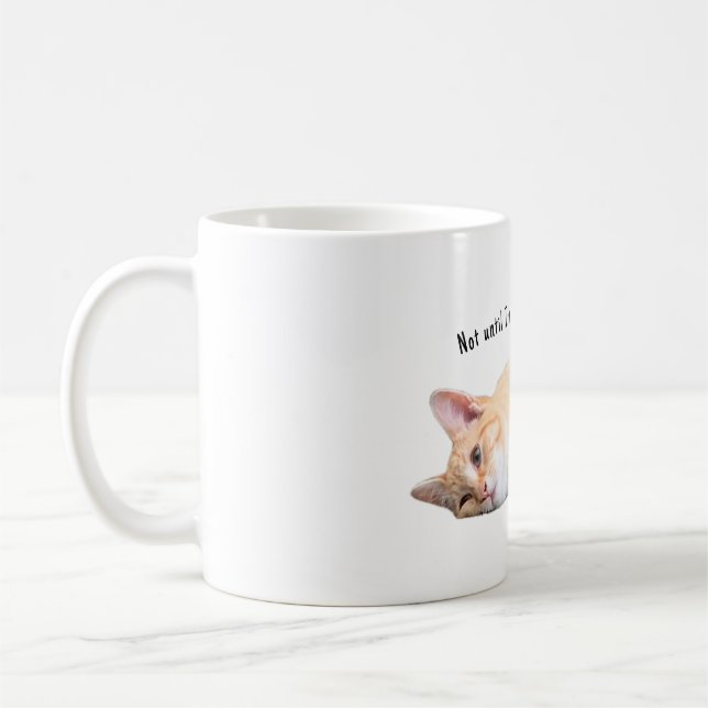 Erst als ich meine Kaffee-Katzenkuchen-Tasse hatte Kaffeetasse (Links)