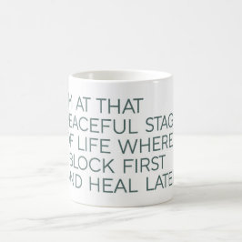 Erst blockieren, dann heilen - Minimalistischer wi Kaffeetasse