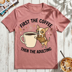 Erst der Kaffee, dann das Erwachsenwerden Grumpy C T-Shirt