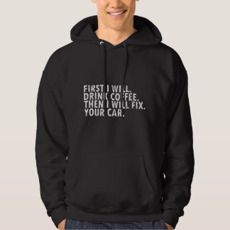 Erst Kaffee, dann dein Auto Lustiges Geschenk für Hoodie
