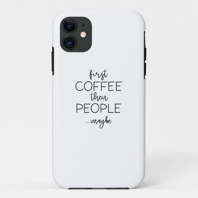 Erst Kaffee dann Leute Case-Mate iPhone Hülle (Rückseite)