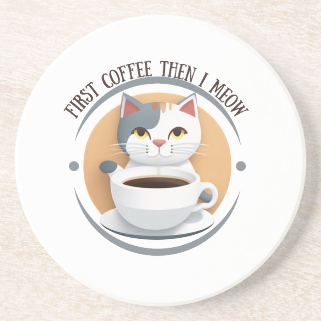 Erst Kaffee, dann meine ich Niedlich Katzenklatste Getränkeuntersetzer (Vorne)