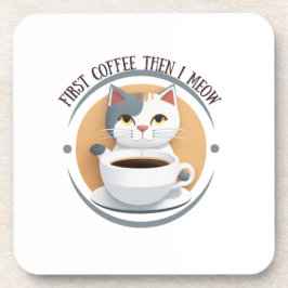 Erst Kaffee dann meine ich Niedliche Katze Getränkeuntersetzer