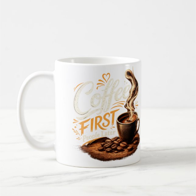 Erst Kaffee, dann Menschen Lustige Kaffeetasse (Links)