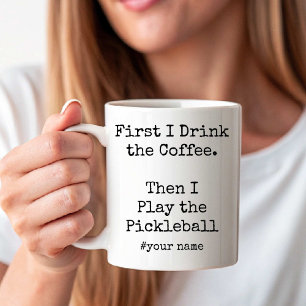 Erst Kaffee, dann spiele ich Pickleball lustig Kaffeetasse