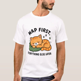 Erst schlafen, dann sorgen T-Shirt