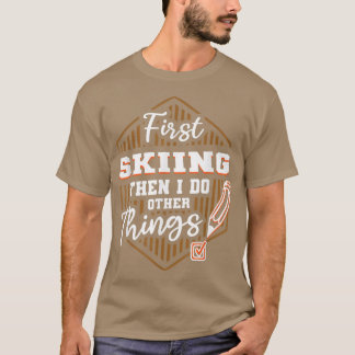 Erst Skifahren, dann andere lustige Dinge im Schne T-Shirt