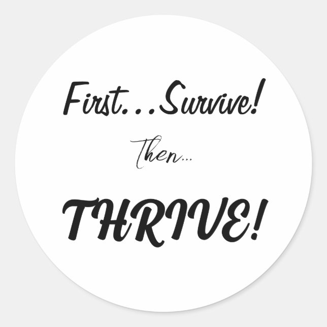 Erst überleben, dann.... runder aufkleber (Vorderseite)