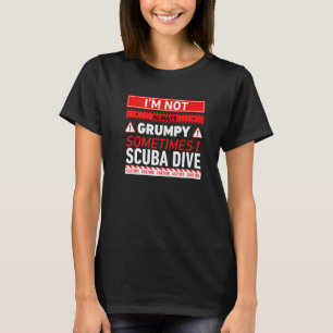 Erstaunlich Ich bin nicht immer mürrisch Manchmal T-Shirt