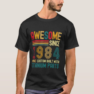 Erstaunlich seit 1984 Vintage 40. Geburtstag Männe T-Shirt