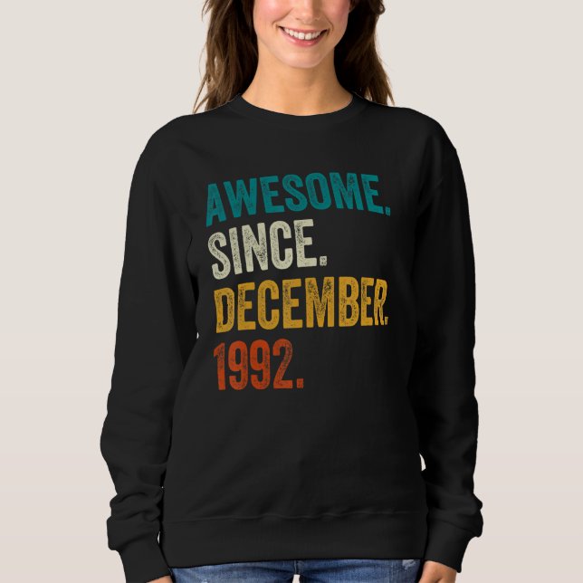 Erstaunlich seit Dezember 1992 30. Geburtstag  30  Sweatshirt (Vorderseite)