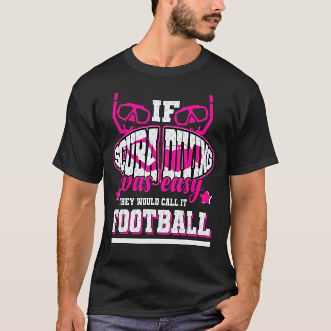 Erstaunlich Wenn Tauchen Einfach Wäre Würden Sie E T-Shirt (Vorderseite)