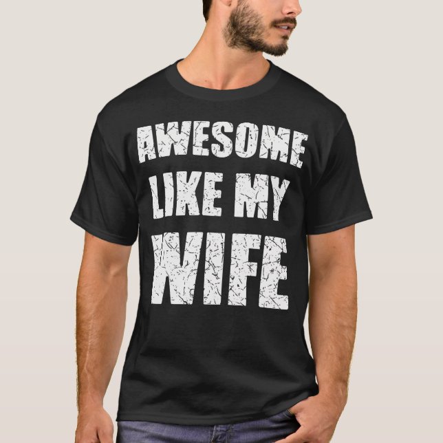 Erstaunlich wie meine Frau Lustiger Ehemann T-Shirt (Vorderseite)