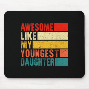 Erstaunlich wie meine jüngste Tochter Muttertag Fe Mousepad
