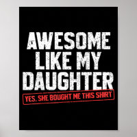Erstaunlich wie meine Tochter Lustiger Vater Daddy