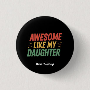 Erstaunlich wie meine Tochter Lustiger Vater Vater Button