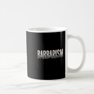 Erstaunliche Barbarei-Erklärung Für Erwachsene suc Kaffeetasse