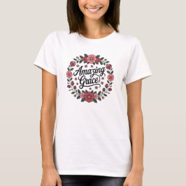 Erstaunliche Gnade Glaube Hoffnung Inspiration T-Shirt