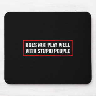 Erstaunliche Zitate Tees Und Spielt Nicht Gut Mit Mousepad