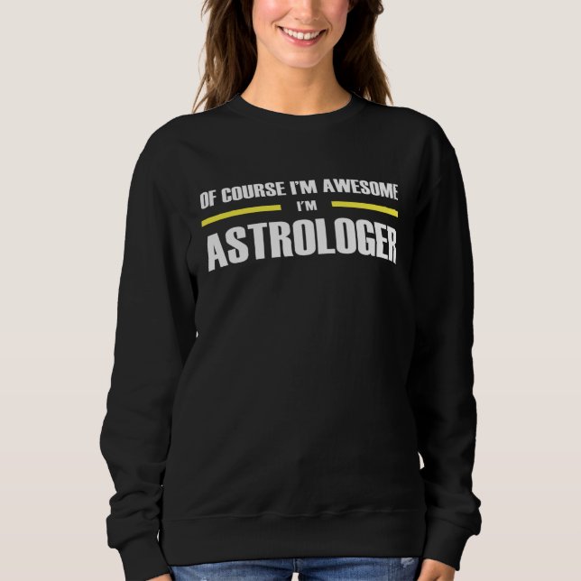 Erstaunlicher Astrologe Sweatshirt (Vorderseite)