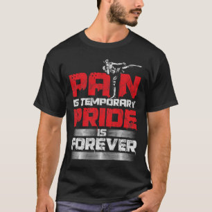 Erstaunlicher Mma-Schmerz Ist Vorübergehend Kickbo T-Shirt