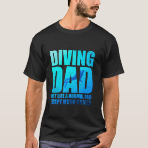 Erstaunlicher Tauchpapa ist wie ein normaler lusti T-Shirt