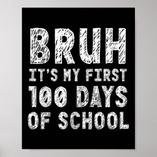 Erste 100 Tage der Schule Bruh 100. Schultag Poster