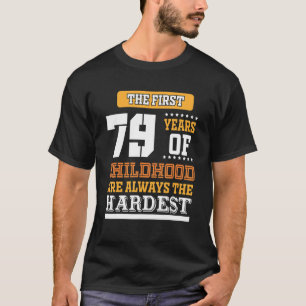 Erste 79 Jahre Kindheit T-Shirt