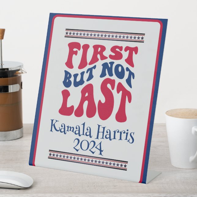 Erste, aber nicht letzte Harris-Wahl Sockelschild (In Situ)