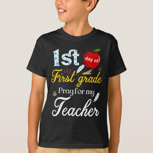 Erste Klasse Beten für meinen Lehrer T-Shirt (Vorderseite)