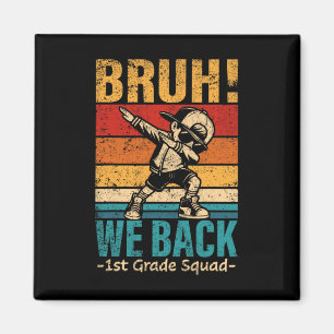 Erste Klasse Dabbing Boy Bruh We Back 1. Klasse Sq Magnet