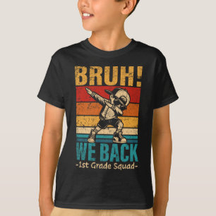 Erste Klasse Dabbing Boy Bruh We Back 1. Klasse Sq T-Shirt