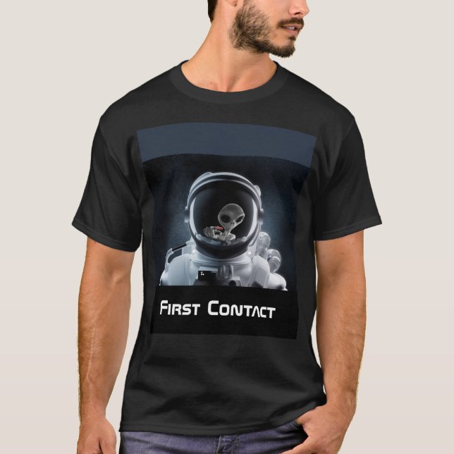 Erste Kontaktaufnahme mit dem Astronauten und der  T-Shirt (Vorderseite)