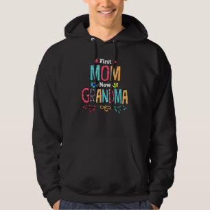 Erste Mama jetzt Oma Nana Mimi Mimaw Gigi Mama Flo Hoodie