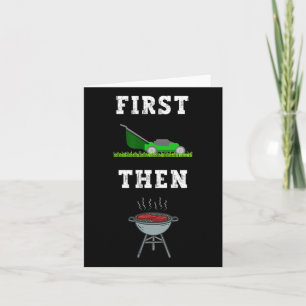 Erste Rasenmäher dann Grillen Grillen Vater Funny Karte