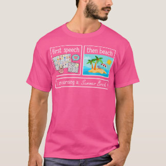 Erste Rede dann Strand Ich verdiene eine Sommerpau T-Shirt