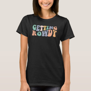 Erste Schritte Rowdy Hitched Junggeselinnen-Abschi T-Shirt