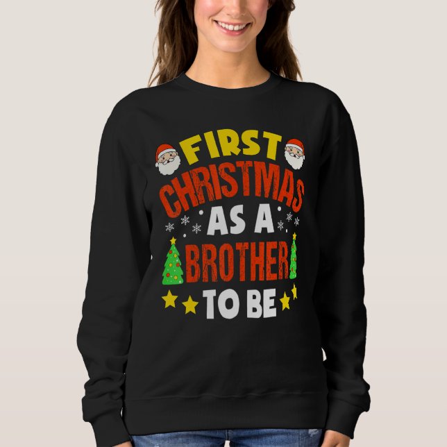 Erste Weihnachten als Bruder zu Weihnachten Zukunf Sweatshirt (Vorderseite)