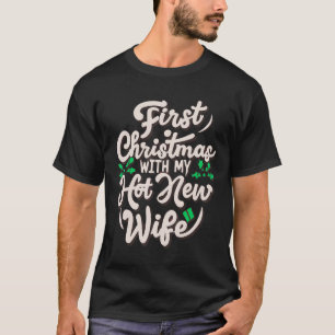 Erste Weihnachten mit meiner neuen Ehefrau Funny P T-Shirt