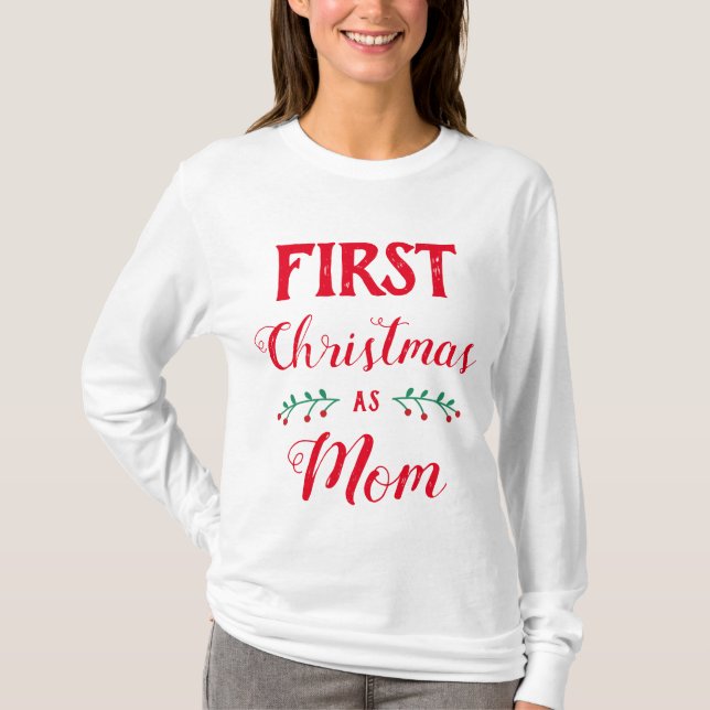 Erste Weihnachtszeit als Mama, die Roten Text ents T-Shirt (Vorderseite)