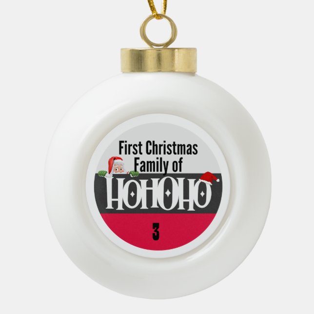 Erste Weihnachtszeit Ho Ho Ho Familie personalize Keramik Kugel-Ornament (Vorderseite)