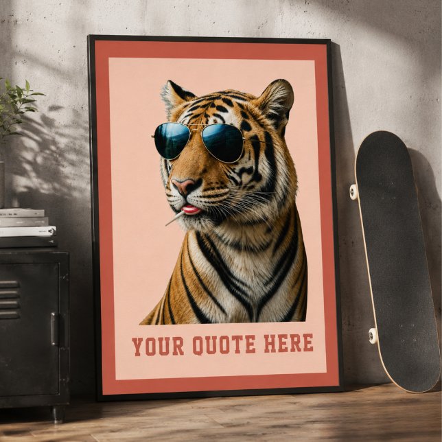 Erstelle Deinen Eigene Zitat Custom Tiger Poster (Create Your Own Quote Custom Tiger Poster)