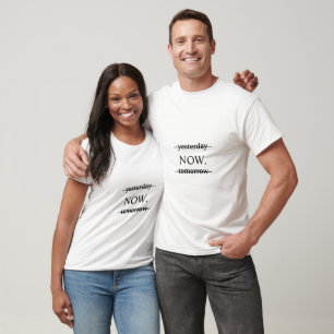 Erstelle deinen eigenen Gestern JETZT Morgen Text T-Shirt