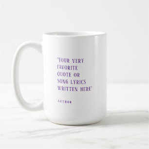 Erstelle deinen eigenen - Lieblingszitat lila Kaffeetasse