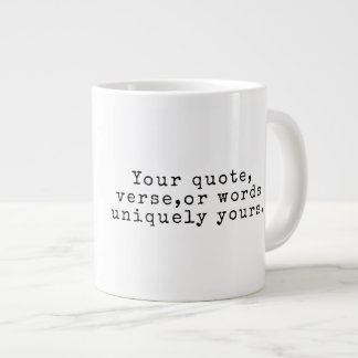 Erstelle Deinen eigenen personalisierten Zitat-Bec Jumbo-Tasse