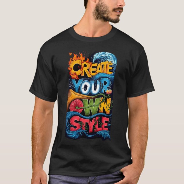Erstelle Deinen Eigenen Stil T-Shirt (Vorderseite)
