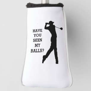 Erstelle selbst   HAST DU MEINE BALLS GESEHEN?   Golf Headcover