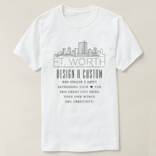 Erstellen eines benutzerdefinierten Fort Worts, Te T-Shirt