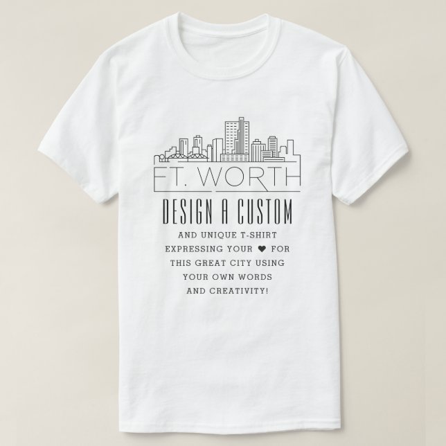Erstellen eines benutzerdefinierten Fort Worts, Te T-Shirt (Design vorne)